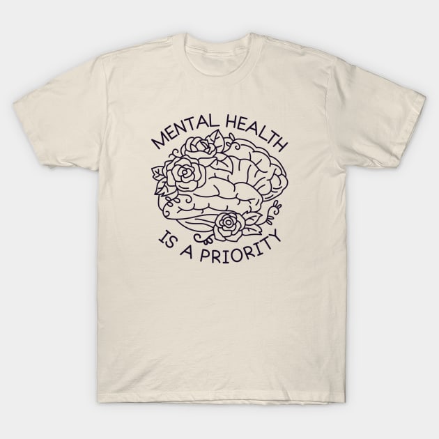 Mental Health Is A Priority T-Shirt by The Minimalist